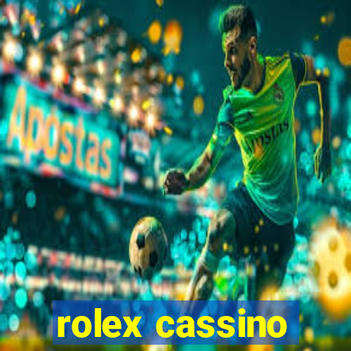 rolex cassino